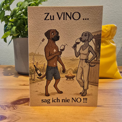 Zu Vino sag ich nie No! – Klappkarte mit Hunde-Motiv (Wein-Humor)